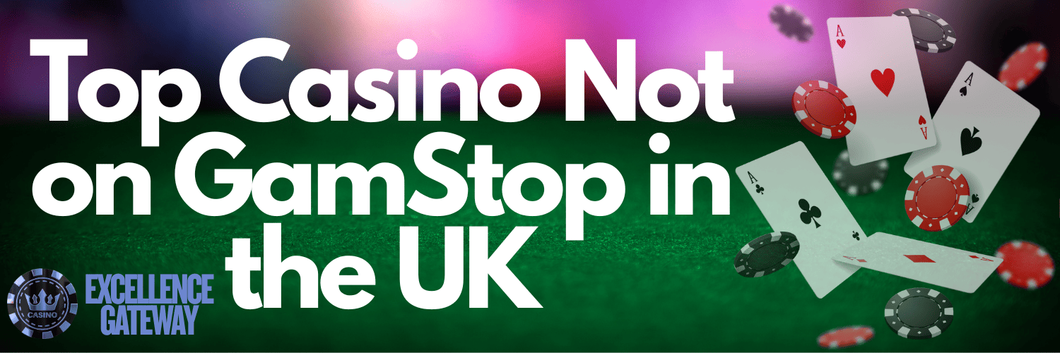 Discover Top Casino Sites Not on Gamstop 637746672